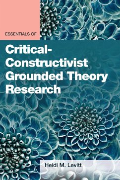 Essentials of Critical-Constructivist Grounded Theory Research - Levitt, Heidi M.