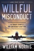 Willful Misconduct: The Tragic Story of Pan American Flight 806