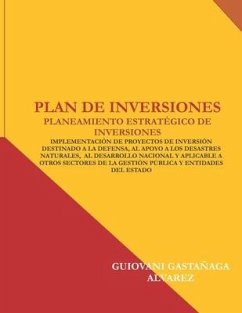 Plan de Inversiones: Planeamiento Estratégico de Inversiones - Gastañaga Alvarez, Guiovani