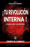 ¡tu Revolución Interna!: ¡tiempo de Cambios!