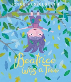 Beatrice Was a Tree - Hesselberth, Joyce