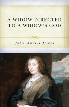 A Widow Directed to a Widow's God - James, John Angell