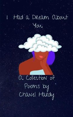 I Had a Dream About You: A Collection of Poems - Hardy, Chanel