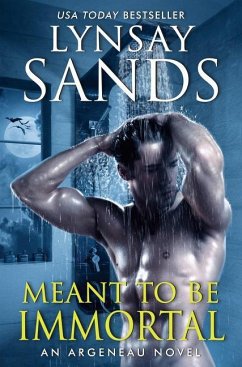 Meant to Be Immortal - Sands, Lynsay