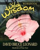 Wild Wisdom Workbook: Listening From the Heart of Nature