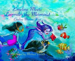 Emeline Meets Lavender the Mermaid - King, Emeline Monica