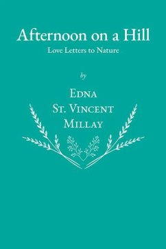 Afternoon on a Hill - Love Letters to Nature - Millay, Edna St Vincent