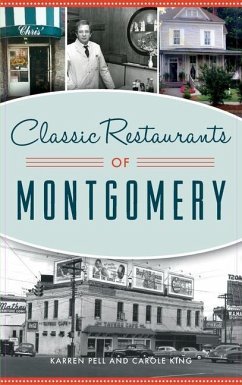 Classic Restaurants of Montgomery - Pell, Karren; King, Carole