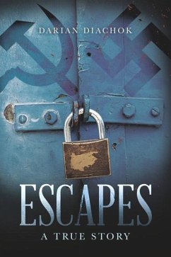 Escapes: A True Story - Diachok, Darian