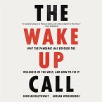The Wake-Up Call: Why the Pandemic Has Exposed the Weakness of the West, and How to Fix It