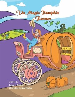 The Magic Pumpkin Farmer - Bakker, Lacey L.