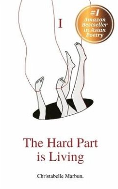The Hard Part is Living: Poems about falling in love with life again - Marbun, Christabelle Grace