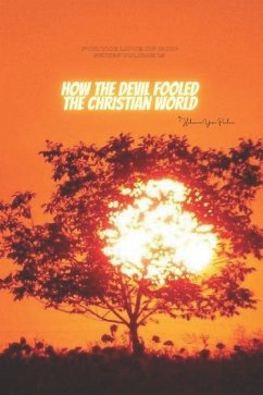 How the Devil Fooled the Christian World - Praileau, Hebreaux Yasin