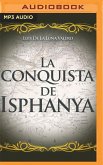 La Conquista de Isphanya (Narración En Castellano)