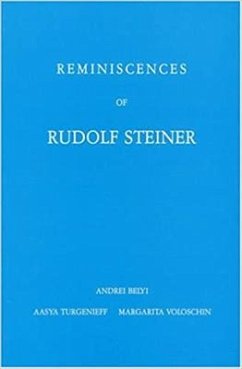 Reminiscences of Rudolf Steiner - Bely, Andrei