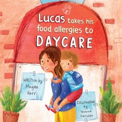 Lucas Takes His Food Allergies to Daycare - Herr, Megan