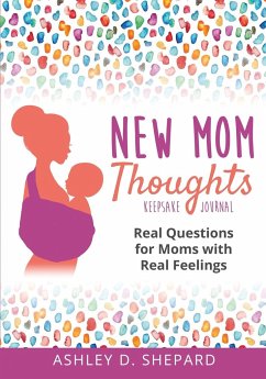 New Mom Thoughts - Shepard, Ashley D.