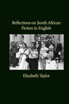 Reflections on South African Fiction in English - Taylor, Elizabeth