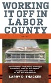 Working It Off in Labor County Working It Off in Labor County