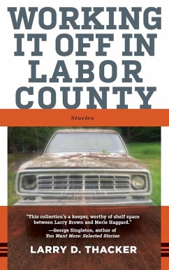 Working It Off in Labor County - Thacker, Larry D