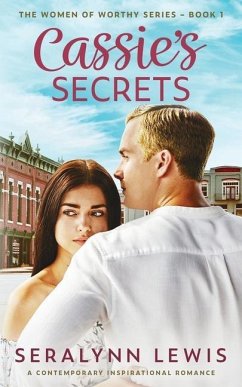 Cassie's Secrets: A second chance romance - Lewis, Seralynn