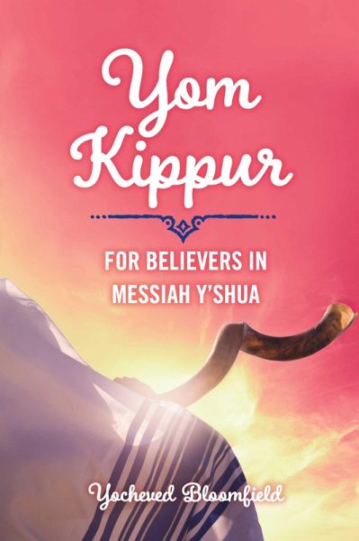 Yom Kippur For Believers in Messiah Y'shua (eBook, ePUB)
