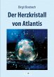 Der Herzkristall von Atlantis (eBook,... - Bild 1