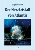 Der Herzkristall von Atlantis (eBook, ePUB)