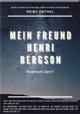 MEIN FREUND HENRI BERGSON. (eBook, ePUB)