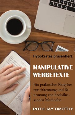 Manipulative Werbetexte (eBook, ePUB) - Timothy, Roth Jay