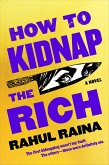 How to Kidnap the Rich (eBook, ePUB) How to Kidnap the Rich (eBook, ePUB)