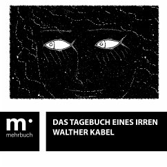 Das Tagebuch eines Irren (eBook, ePUB) - Kabel, Walther