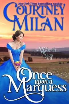 Once Upon a Marquess (The Worth Saga, #1) (eBook, ePUB) - Milan, Courtney