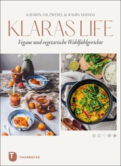 Klaraslife - Vegane und vegetarische Wohlfühlgerichte (eBook, PDF) - Salzwedel, Kathrin; Madani, Ramin