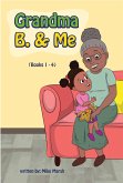 Grandma B. & Me (Books 1 - 4) (eBook, ePUB)