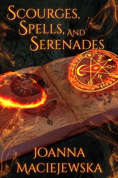 Scourges, Spells, and Serenades (eBook, ePUB) Scourges, Spells, and Serenades (eBook, ePUB)
