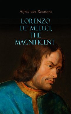 Lorenzo de' Medici, the Magnificent (eBook, ePUB) - Reumont, Alfred Von