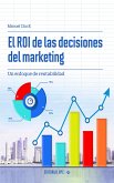 El ROI de las decisiones del marketing (eBook, ePUB)