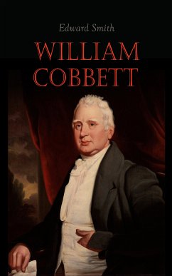 William Cobbett (eBook, ePUB) - Smith, Edward