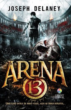 Arena 13 (eBook, ePUB) - Joseph Delaney