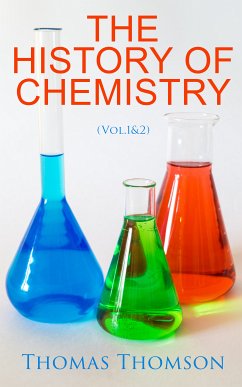 The History of Chemistry (Vol.1&2) (eBook, ePUB) - Thomson, Thomas