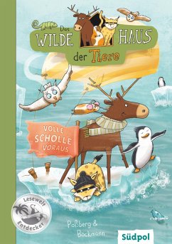 Das Wilde Haus der Tiere - Volle Scholle voraus (eBook, ePUB) - Poßberg, Andrea; Böckmann, Corinna