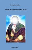 Imam Ali und der wahre Islam (eBook, PDF)