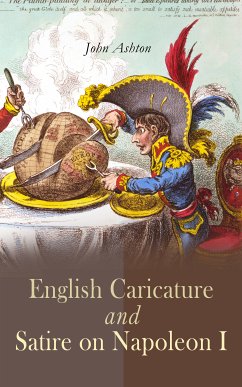 English Caricature and Satire on Napoleon I (eBook, ePUB) - Ashton, John