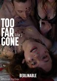 Too Far Gone - A Sweltering Summer of Sexual Excess (eBook, ePUB)