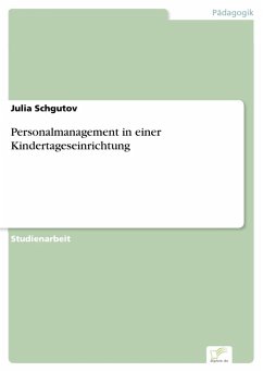 Personalmanagement in einer Kindertageseinrichtung (eBook, PDF) - Schgutov, Julia