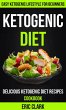 Ketogenic Diet: Delicious Ketogenic... - Bild 1