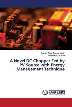 A Novel DC Chopper Fed by PV Source with Energy Management Technique - Samuel Nadar, Edward Rajan;Asokan, Sivaprakash