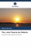 Thor, eine Theorie der Materie