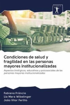Condiciones de salud y fragilidad en las personas mayores institucionalizadas - Frâncio, Fabiano;Wibelinger, Lia Mara;Ferlito, João Vitor
